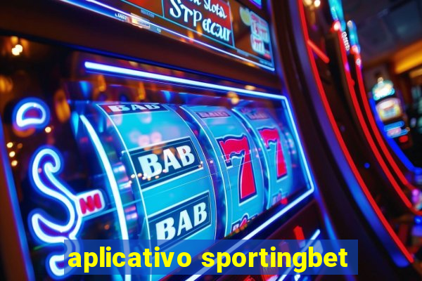 aplicativo sportingbet